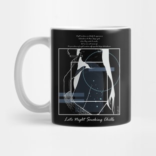 Late Night Smoking Chills version 5 Mug